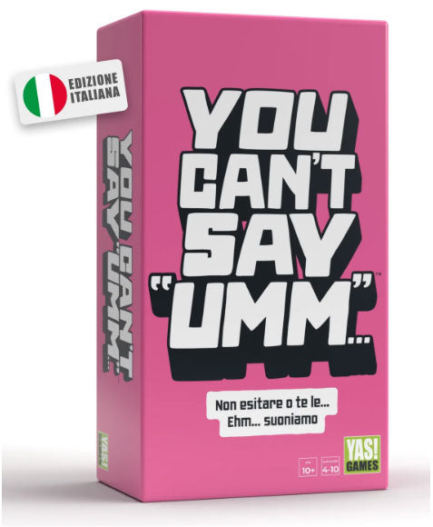 You Can't Say Umm