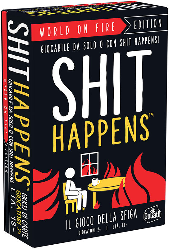 Shit Happens The World Is On Fire Edition